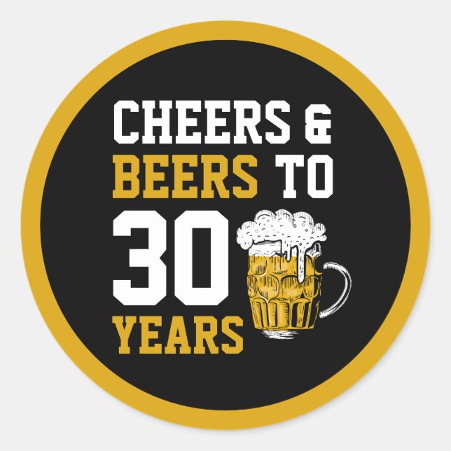 Sticker Rond 30e anniversaire Cheers & Bières à 30 ans (Devant)