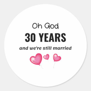 Sticker Rond 30e anniversaire de Mariage Drôle cadeau pour lui 