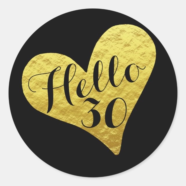 Sticker Rond 30e anniversaire Hello 30 Black and Faux Gold Hear (Devant)