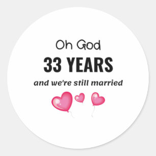 Sticker Rond 33e anniversaire de Mariage Drôle cadeau pour lui 