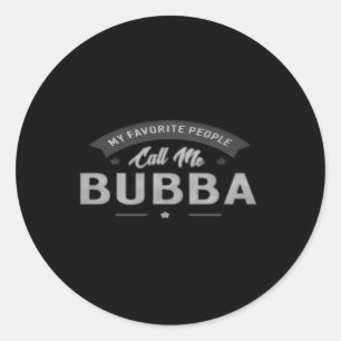 Sticker Rond 365 Mon Peuple Préféré M'Appelle Papi Bubba
