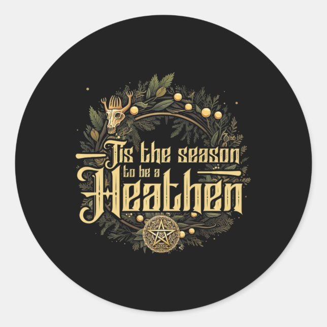 Sticker Rond &#39 ; C'Est La Saison D'Être Un Pagan Heathen Chr (Devant)