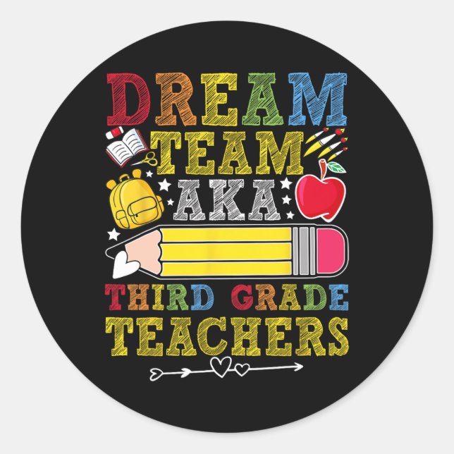 Sticker Rond 3rd Grade Dream Team Teachers Third Grade Teacher  (Devant)