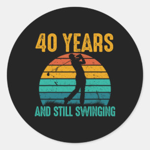 Sticker Rond 40 Ans Et Toujours En Voie Funny Golf 40e Annivers