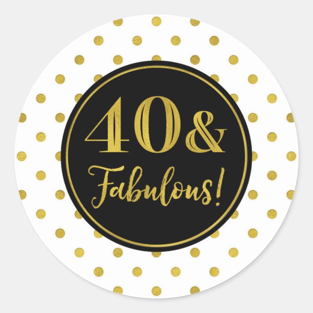 Sticker Rond 40 & Fabuleux Points Noir Blanc Or Anniversaire (Devant)