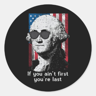 Sticker Rond 4 juillet Washington Si vous n'êtes pas premier Am