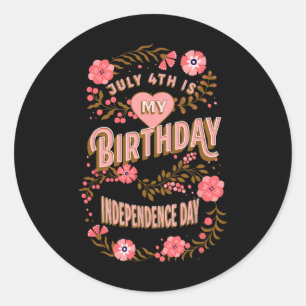 Sticker Rond 4e est mon anniversaire Fête de l'Indépendance Flo
