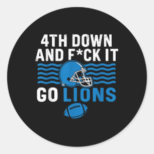 Sticker Rond 4ème En Bas Et Fck It Go Lions