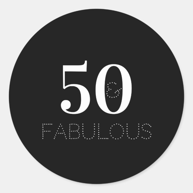 Sticker Rond 50e anniversaire 50 ans et fabuleux Noir Blanc (Devant)