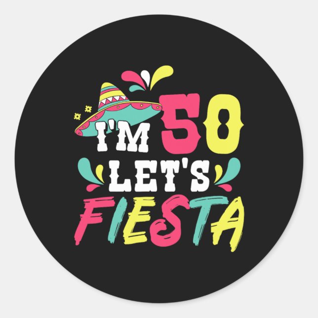 Sticker Rond 50e anniversaire de la fête mexicaine Je suis 50 F (Devant)