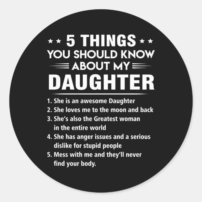 Sticker Rond 5 Choses Que Tu Devrais Savoir Sur Ma Fille C'Est (Devant)