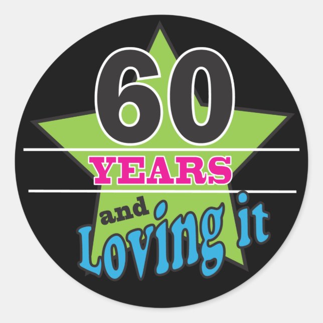 Sticker Rond 60 ans et l'aimer ! | 60e anniversaire (Devant)