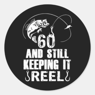 Sticker Rond 60e anniversaire et toujours garder la pêche à la 