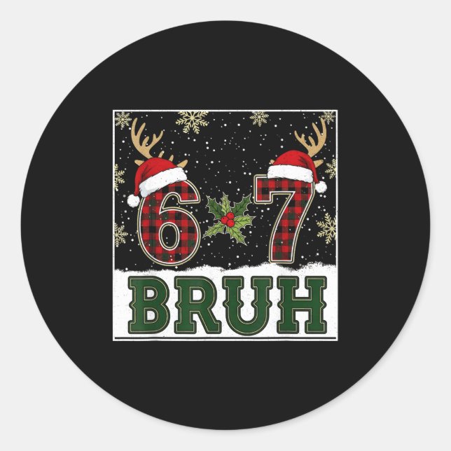 Sticker Rond 67 Bruh Funny Christmas Plaid Antlers Santa Hat Me (Devant)