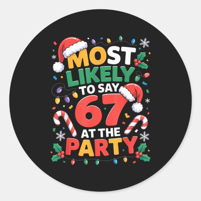 Sticker Rond 67 Funny Christmas Meme Most Likely To Say 67 At T (Devant)