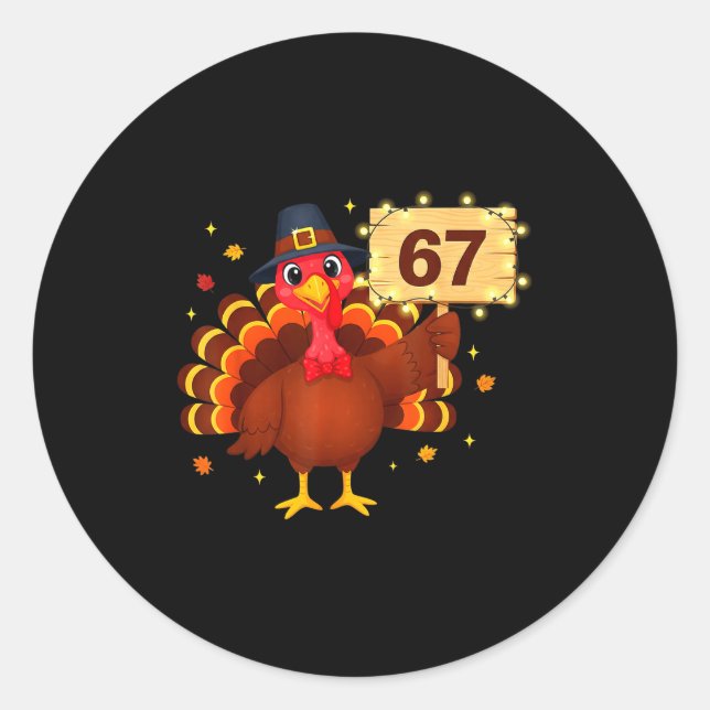 Sticker Rond 67 Funny Thanksgiving Turkey Meme Six Seven 6 7 Gi (Devant)