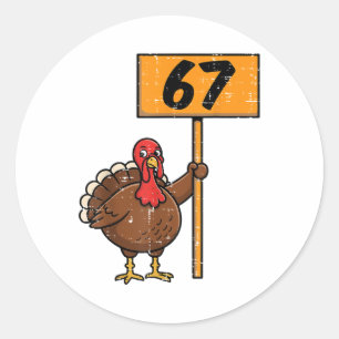 Sticker Rond 67 Meme Dinde Blague Drôle de Thanksgiving 6 7 Gar
