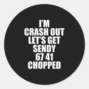 Sticker Rond 67 Six Sept Sendy Obtenons Sendy 6 7endy 67 Mème