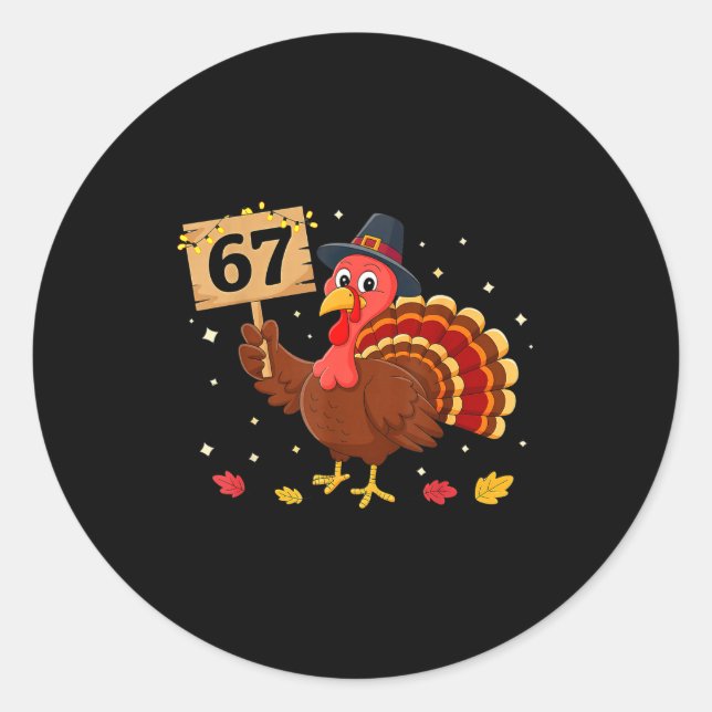 Sticker Rond 67 Thanksgiving Turkey Meme Six Seven 6 7  (Devant)
