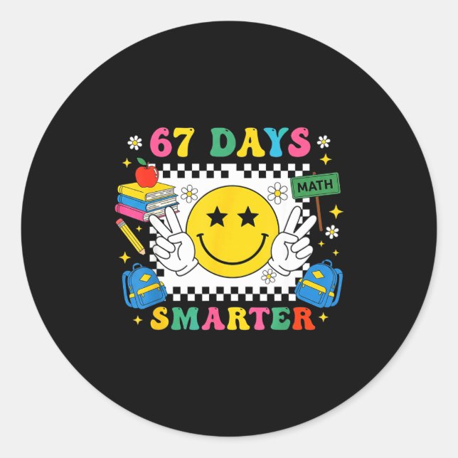 Sticker Rond 67th Day Of School Funny 67 Days Smarter Teacher B (Devant)