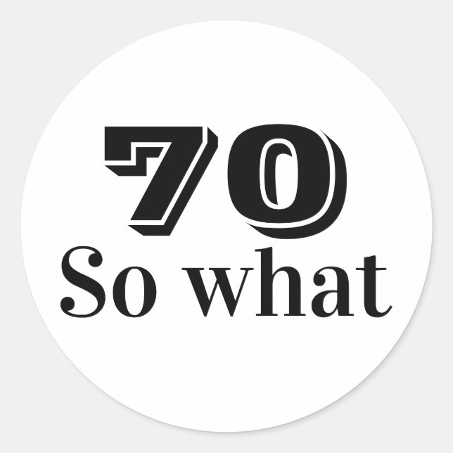 Sticker Rond 70 donc ce Drôle Dit 70e Anniversaire (Devant)