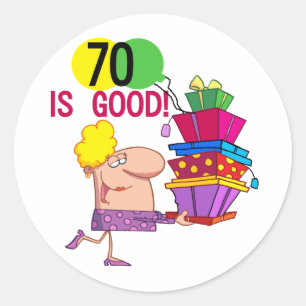 Sticker Rond 70 est Bon Anniversaire Tshirts et cadeaux