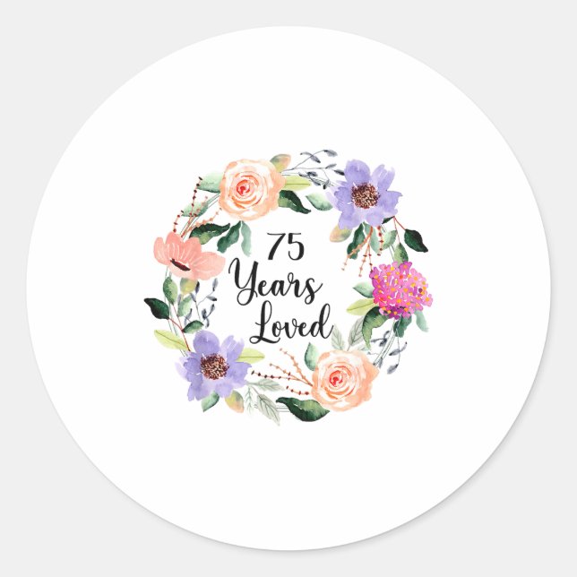 Sticker Rond 75 Years Loved 75th Birthday Floral 75 Years Loved (Devant)