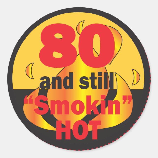 Sticker Rond 80 et toujours fumé chaud | 80e anniversaire (Devant)