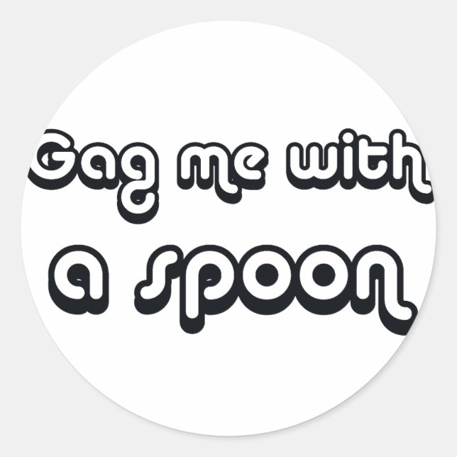 Sticker Rond 80's catch phase me gag avec une cuillère sur les  (Devant)