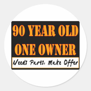 Sticker Rond 90 ans, un propriétaire - Besoin de pièces, faire