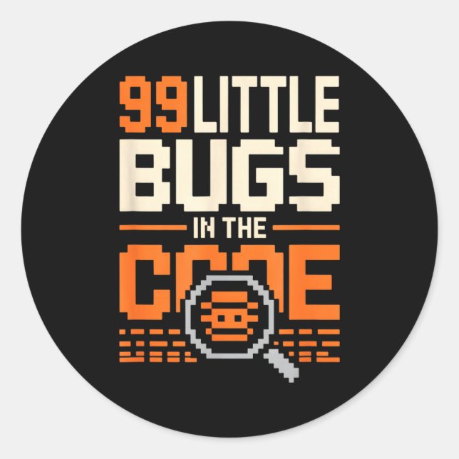 Sticker Rond 99 petits bogues dans le code drôle disant program (Devant)