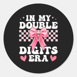 Sticker Rond À l'ère de mes doubles chiffres Arc coquette 10e a