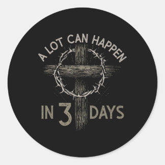 Sticker Rond A Lot Can Happen In 3 Days Christian Cross Jesus E