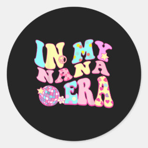 Sticker Rond A Mon Ère Nana Super Sarcastique Retro Disco Mère