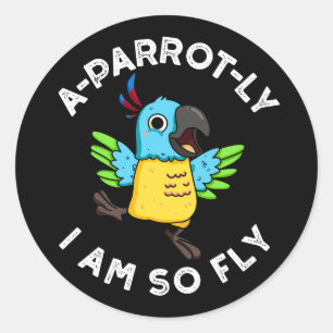 Sticker Rond A-perroquet Je Suis Si Fly Funny Parrot Pun Dark B