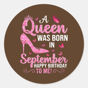Sticker Rond A Queen Quoi Born En septembre