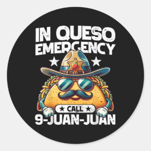 Sticker Rond À Queso Appel d'urgence 9 Juan Juan Juan ! Cin de 