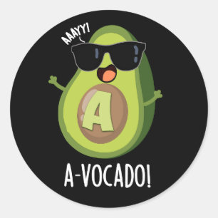 Sticker Rond A vocado Amusant Avocado Pun Dark BG