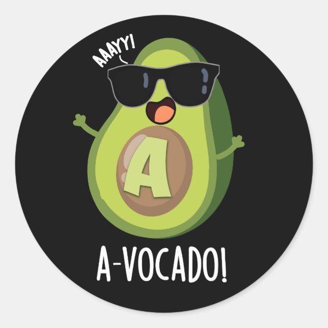 Sticker Rond A vocado Amusant Avocado Pun Dark BG (Devant)