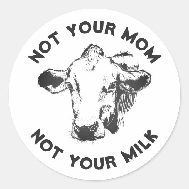Sticker Rond Activiste végétalien | Pas ton lait pas ta maman (Devant)