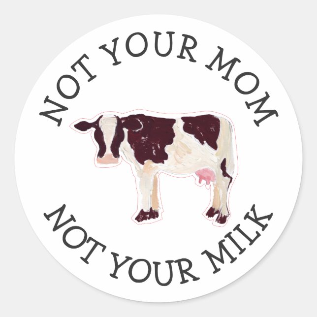 Sticker Rond Activiste végétalien | Pas ton lait pas ta maman (Devant)