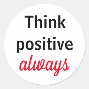 Sticker Rond Adesivo Tkink Positif toujours