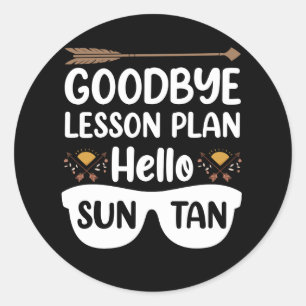 Sticker Rond Adieu Plans de leçon Bonjour Suntan Enseignant été