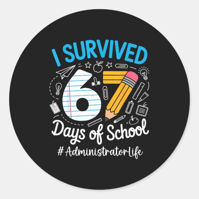Sticker Rond Administrator Survived 67 Days Of School Humor Des (Devant)