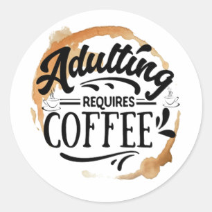 STICKER ROND ADULTE REQUIERT CAFÉ - L'AMOUR DU CAFÉ