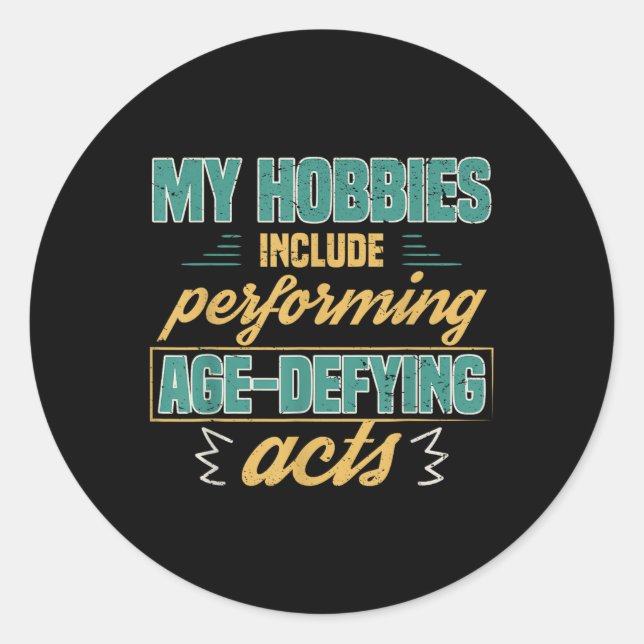 Sticker Rond Age Defying Acts Funny Old Retirement Grandparents (Devant)