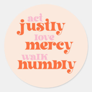 Sticker Rond Agis Justement, Amour Miscy, Marche Humbly (mod ré