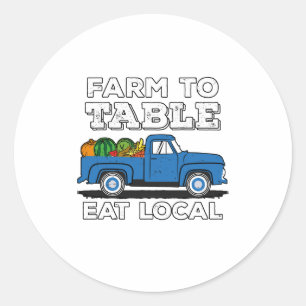 Sticker Rond Agriculture À Table Mangez Les Agriculteurs Locaux