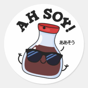 Sticker Rond Ah Soy Funny Soy Sauce Pun