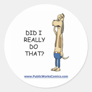 Sticker Rond Ai-Je Vraiment Fait Ça ?